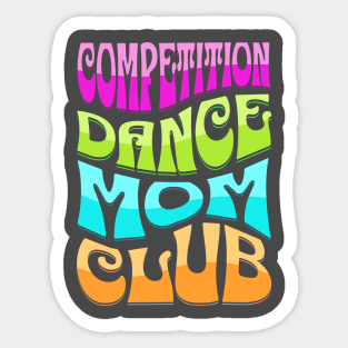 retro Dance Competition Mom Club Sticker